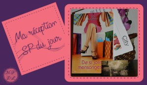 RéceptionDeSiJoliesMensonges