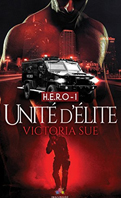 HERO-1-unite-d-elite--victoria-sue-mon-paradis-des-livres(1)