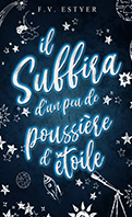 il-suffira-d-un-peu-de-poussiere-d-etoile-f-v-estyer