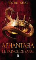 aphantasia-le-prince-de-sang-rochel-kirst
