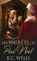 les-secrets-du-pere-noel---k-c-wells