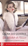 Abandonnees-au-pied-de-l'autel-T2---Le-scandale-de-l'année---Laura-Lee-Guhrke