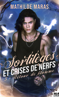sortileges_et_crises_de_nerfs_tome_3_retour_de_flamme-5238018-121-198