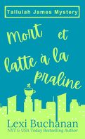 mystere_de_tallulah_jame_tome_1_mort_et_latte_a_la_praline-5278906-121-198